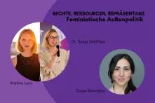 Rechte, Ressourcen, Repräsentanz. Feministische Außenpolitik. Bilder von Kristina Luna, Dr. Sonja Schiffers und Dunja Ramadan