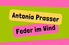 Antonia Prasser Feder im Wind