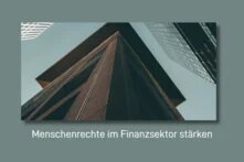 Menschenrechte im Finanzsektor stärken